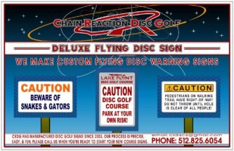 Chain Reaction Disc Golf Custom Deluxe Flying Disc Warning Sign for disc golf courses.